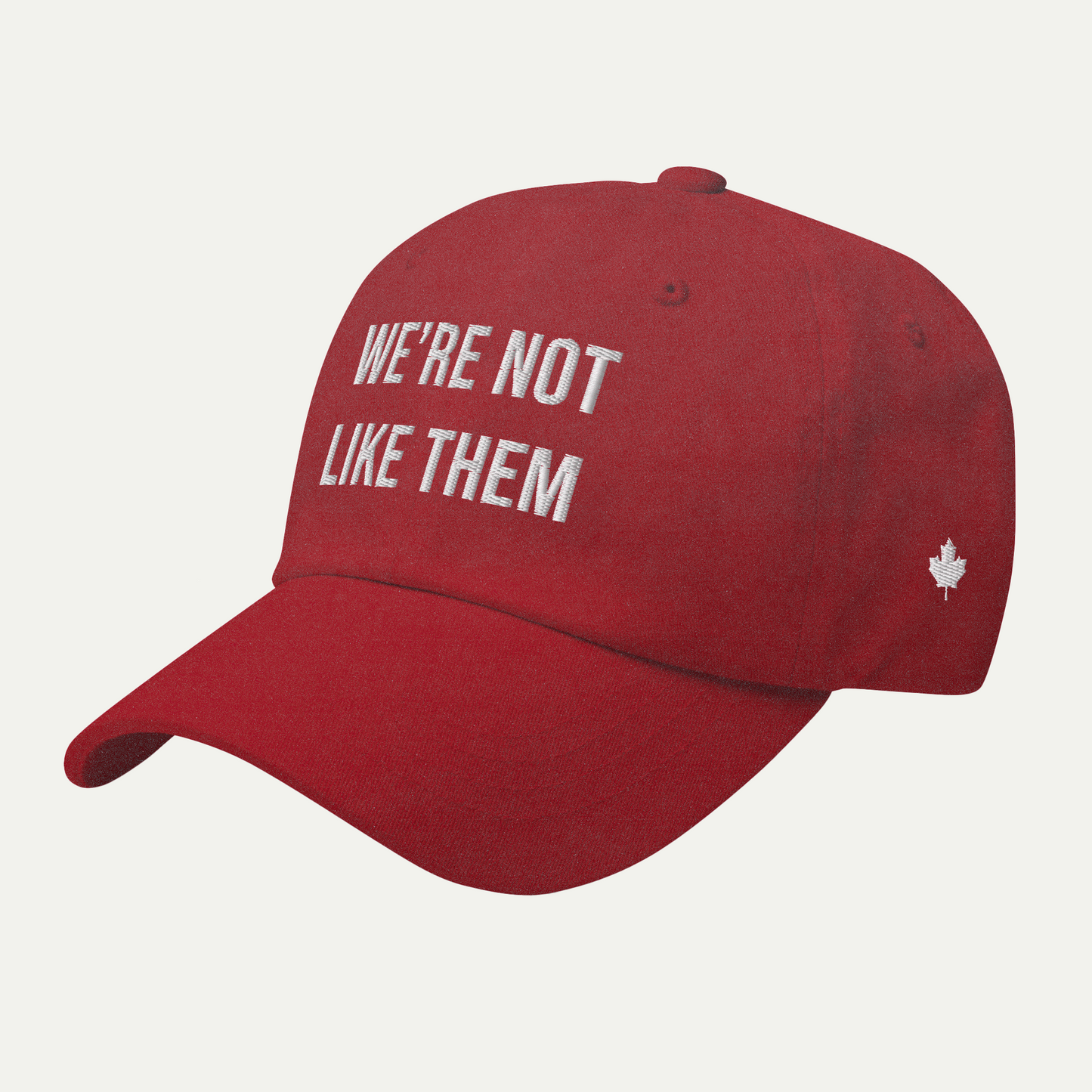 We're Not Like Them Hat β Unapologetically Canadian. Unmistakably Bold.
