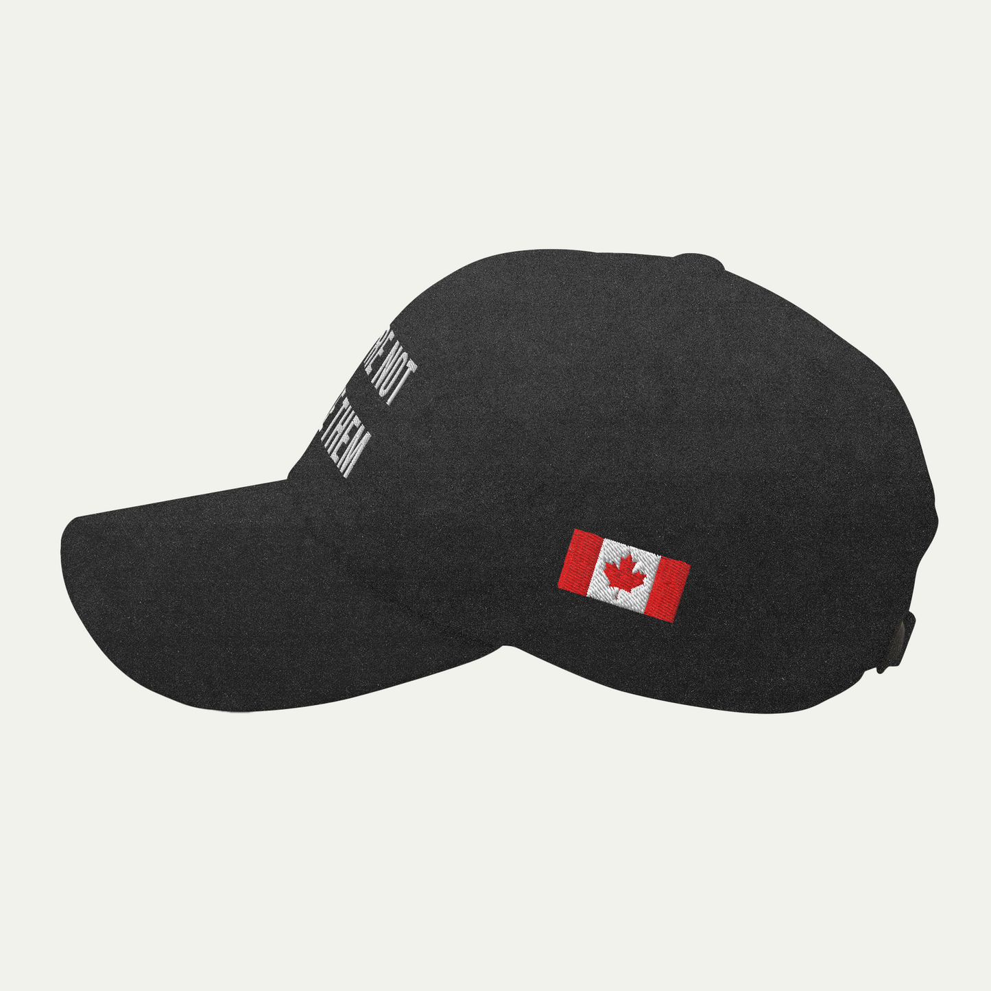 We're Not Like Them Hat β Unapologetically Canadian. Unmistakably Bold.